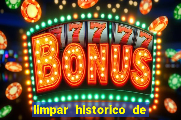 limpar historico de apostas bet365